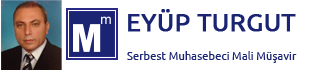 EYÜP TURGUT, SMMM, Serbest Muhasebeci Mali Müşavir